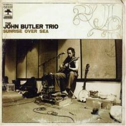 The John Butler Trio : Sunrise Over Sea